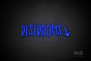 "RESTROOMS" (right down arrow, Brainstorm font) - LED neon sign