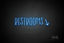 "RESTROOMS" (right down arrow, Brainstorm font) - LED neon sign