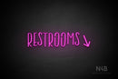 "RESTROOMS" (right down arrow, Brainstorm font) - LED neon sign