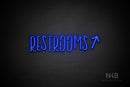 "RESTROOMS" (right up arrow, Brainstorm font) - LED neon sign