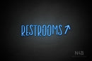 "RESTROOMS" (right up arrow, Brainstorm font) - LED neon sign