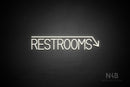 "RESTROOMS" (right down arrow, Bright Sky font) - LED neon sign