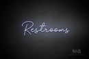 "Restrooms" (Good Place font) - LED neon sign