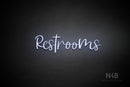 "Restrooms" (Breathtaking font) - LED neon sign