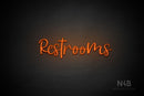 "Restrooms" (Breathtaking font) - LED neon sign