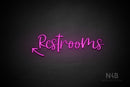 "Restrooms" (left up arrow, Breathtaking font) - LED neon sign