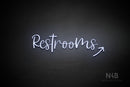 "Restrooms" (right up arrow, Breathtaking font) - LED neon sign