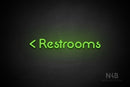 "Restrooms" (left arrow, Mountain font) - LED neon sign