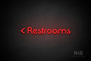 "Restrooms" (left arrow, Mountain font) - LED neon sign