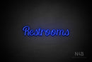 "Restrooms" (Rommina font) - LED neon sign