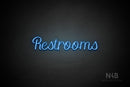 "Restrooms" (Rommina font) - LED neon sign