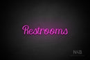 "Restrooms" (Rommina font) - LED neon sign