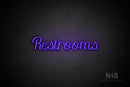 "Restrooms" (Rommina font) - LED neon sign