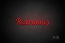 "Restrooms" (Rommina font) - LED neon sign