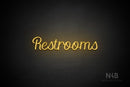 "Restrooms" (Rommina font) - LED neon sign