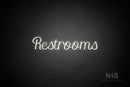 "Restrooms" (Rommina font) - LED neon sign