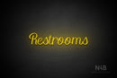 "Restrooms" (Rommina font) - LED neon sign