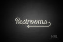 "Restrooms" (left arrow, Rommina font) - LED neon sign