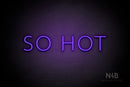 "SO HOT" (Marble font) - LED neon sign