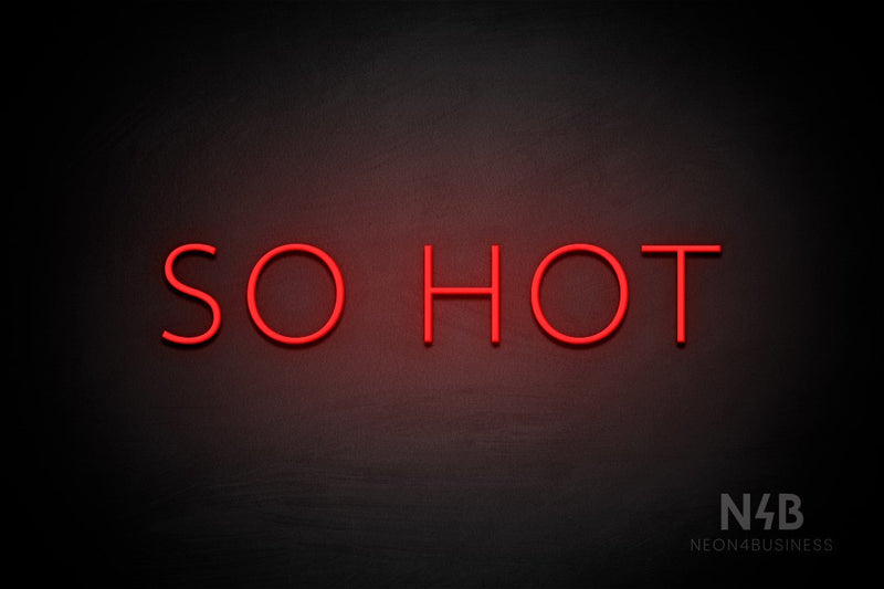 "SO HOT" (Marble font) - LED neon sign