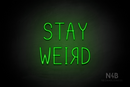 "STAY WEIRD" ("R" flipped horizontally, Cherry font) - LED neon sign
