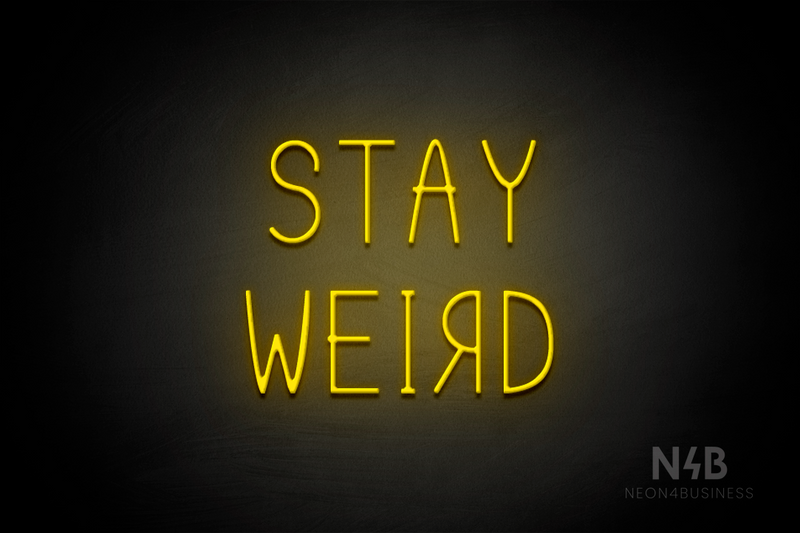 "STAY WEIRD" ("R" flipped horizontally, Cherry font) - LED neon sign