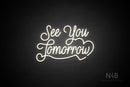 "See You Tomorrow" (Velvet font) - LED neon sign