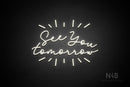 "See You tomorrow" (Brunella font) - LED neon sign