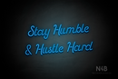 "Stay Humble & Hustle Hard" (Sparkle font) - LED neon sign
