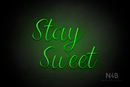 "Stay Sweet" (Magician font) - LED neon sign