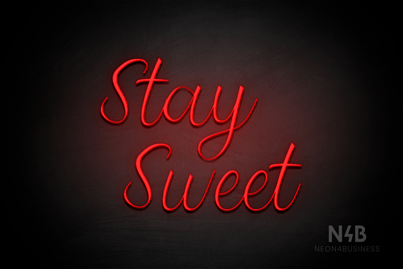 "Stay Sweet" (Magician font) - LED neon sign