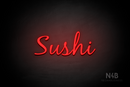 "Sushi" (Notes font) - LED neon sign