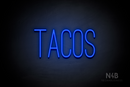 "TACOS" (Diamond font) - LED neon sign