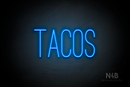 "TACOS" (Diamond font) - LED neon sign