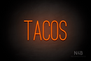 "TACOS" (Diamond font) - LED neon sign