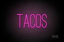 "TACOS" (Diamond font) - LED neon sign
