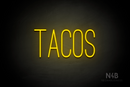 "TACOS" (Diamond font) - LED neon sign