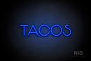 "TACOS" (Reason font) - LED neon sign