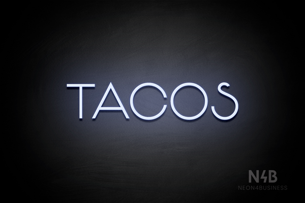 "TACOS" (Reason font) - LED neon sign