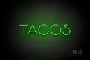 "TACOS" (Reason font) - LED neon sign