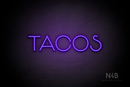 "TACOS" (Reason font) - LED neon sign