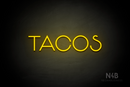 "TACOS" (Reason font) - LED neon sign