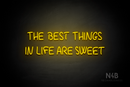 "THE BEST THINGS IN LIFE ARE SWEET" (Palace font) - LED neon sign