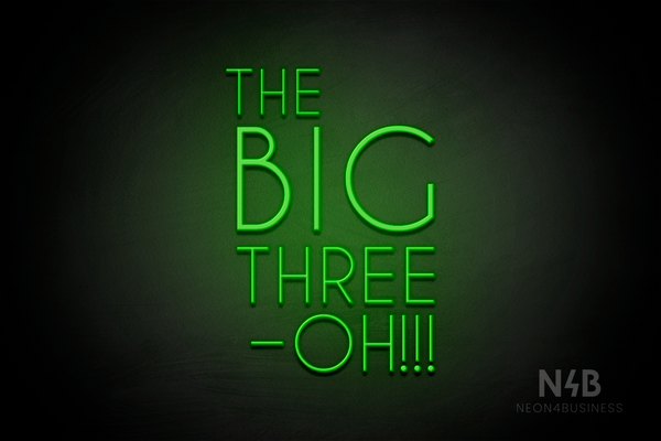 "THE BIG THREE-OH!!!" (Cometa font) - LED neon sign