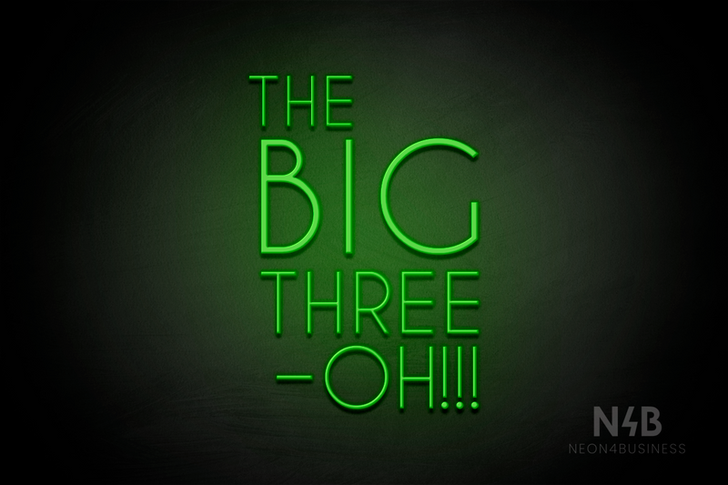 "THE BIG THREE-OH!!!" (Cometa font) - LED neon sign