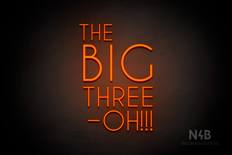 "THE BIG THREE-OH!!!" (Cometa font) - LED neon sign