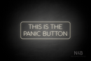 "THIS IS THE PANIC BUTTON" (Cooper font) - LED neon sign
