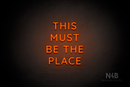 "THIS MUST BE THE PLACE" (Castle font) - LED neon sign