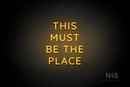 "THIS MUST BE THE PLACE" (Castle font) - LED neon sign