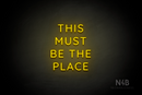 "THIS MUST BE THE PLACE" (Castle font) - LED neon sign